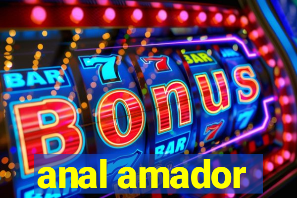 anal amador